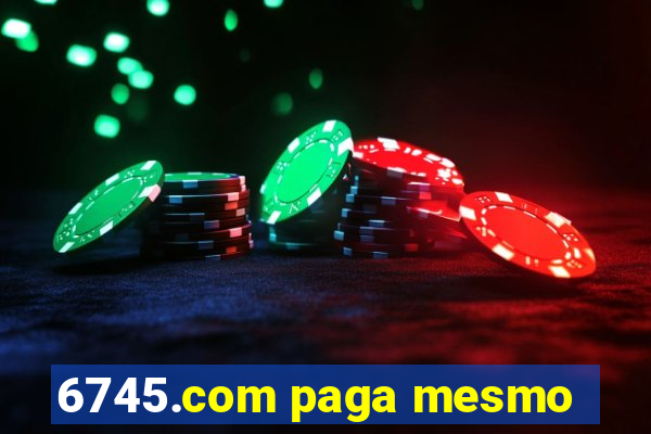 6745.com paga mesmo